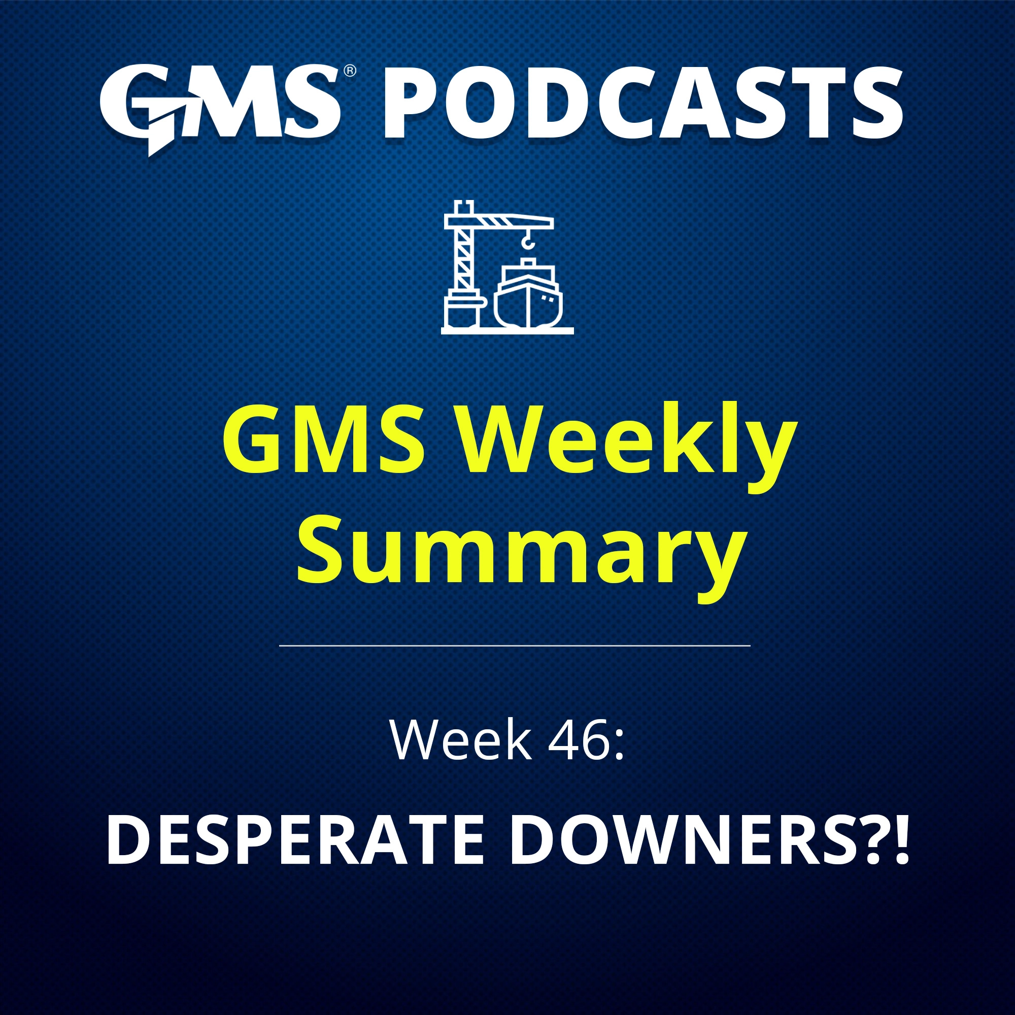 GMS Weekly Podcast Week 46 2025 - Desperate Downers: Global ship recycling market update featuring Bangladesh, India, Pakistan and Turkey; analysis of steel prices, currency trends and vessel